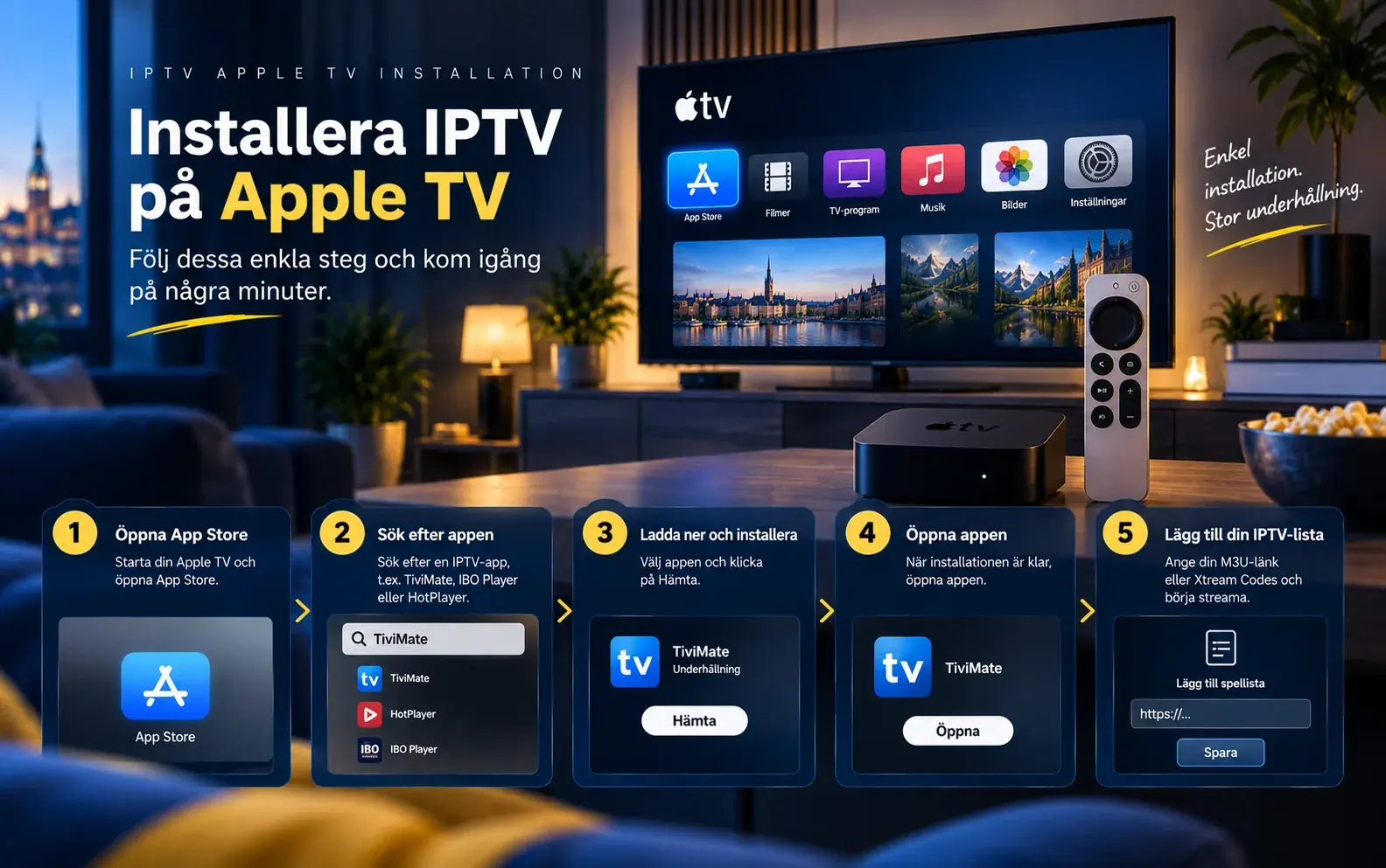 Fem steg för att installera IPTV på Apple TV, från App Store till att lägga till en spellista